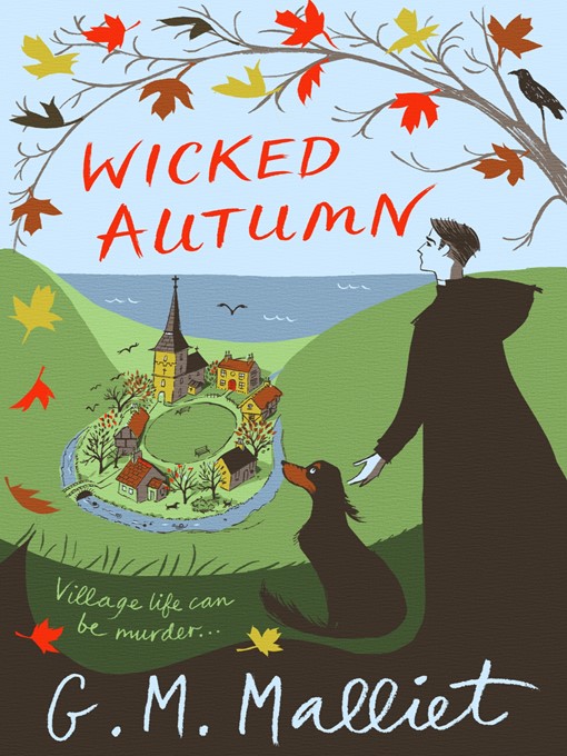 Title details for Wicked Autumn by G.M. Malliet - Available